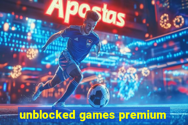 unblocked games premium